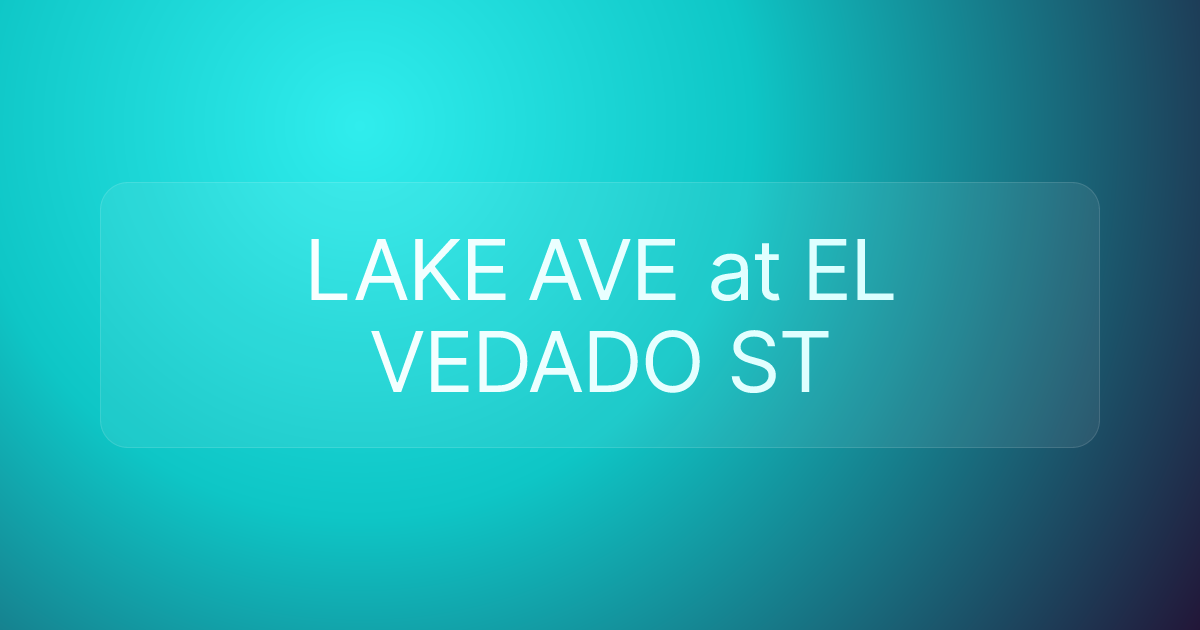 LAKE AVE at EL VEDADO ST