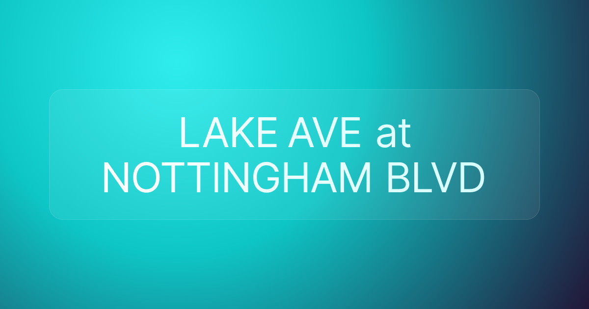 LAKE AVE at NOTTINGHAM BLVD
