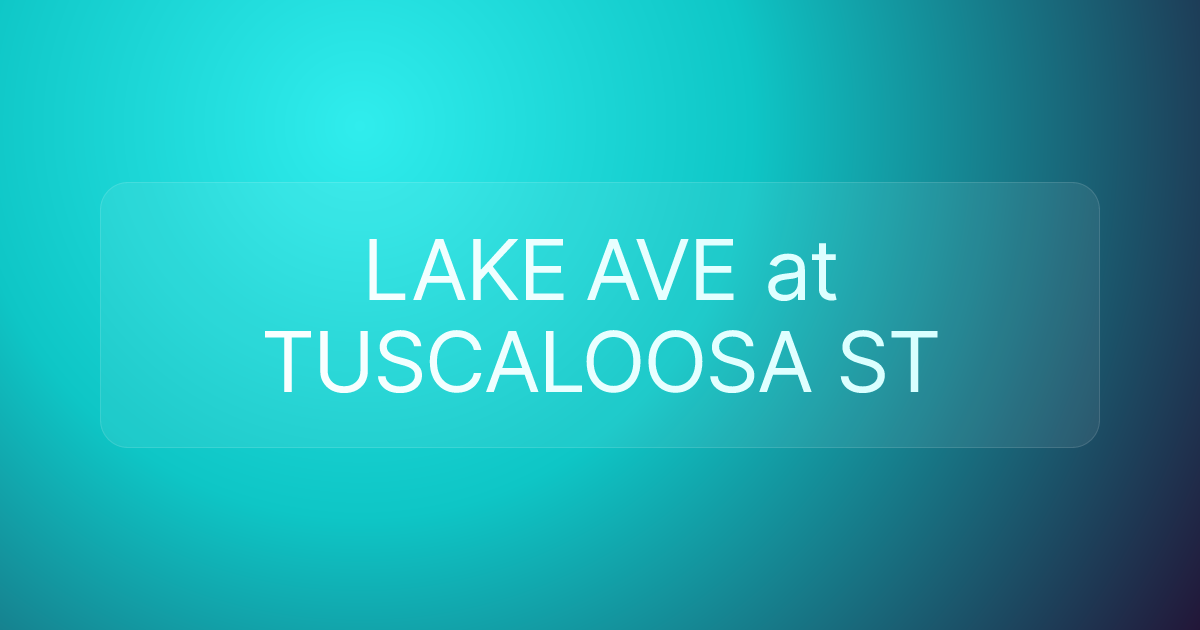 LAKE AVE at TUSCALOOSA ST