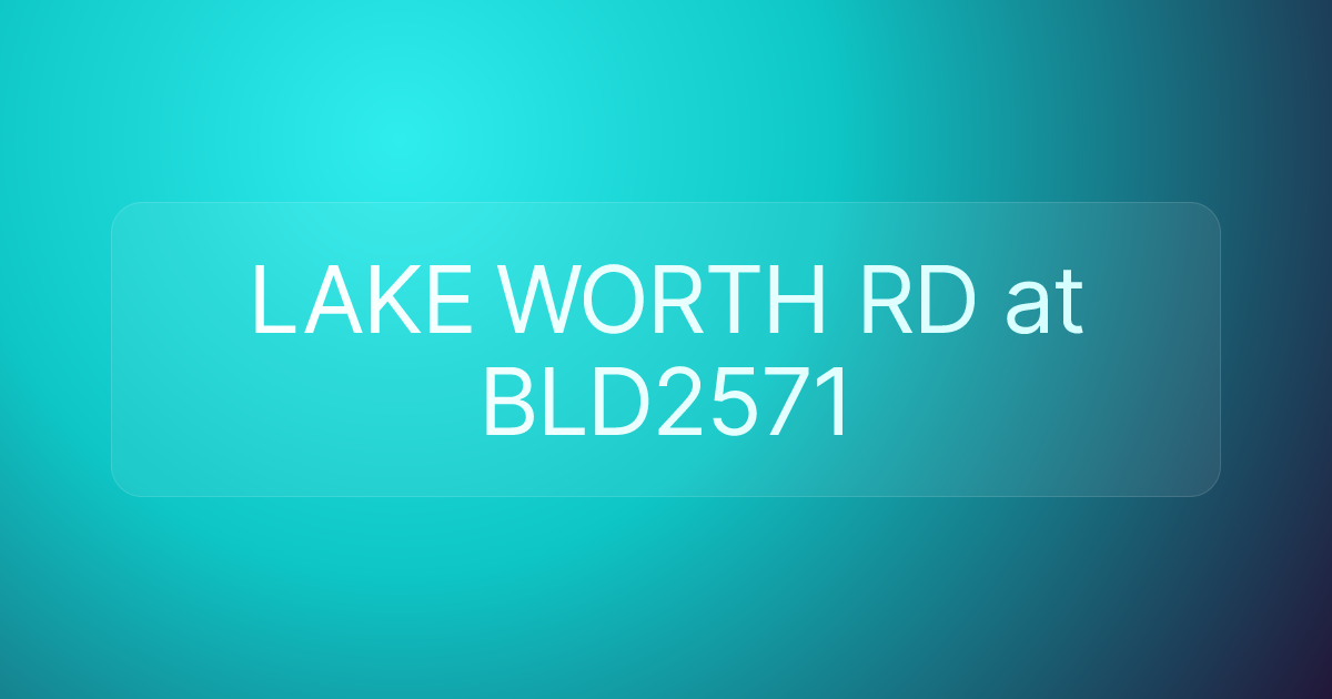 LAKE WORTH RD at BLD2571
