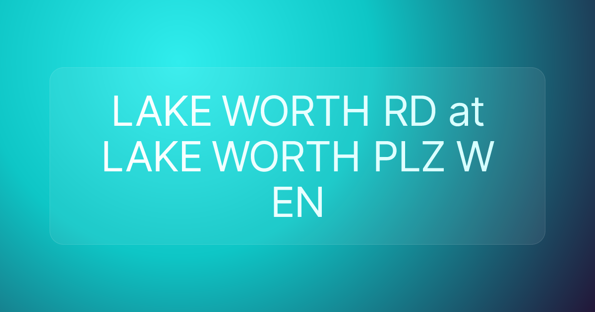 LAKE WORTH RD at LAKE WORTH PLZ W EN