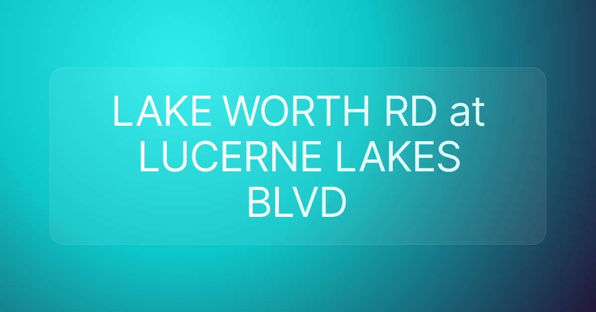 LAKE WORTH RD at LUCERNE LAKES BLVD