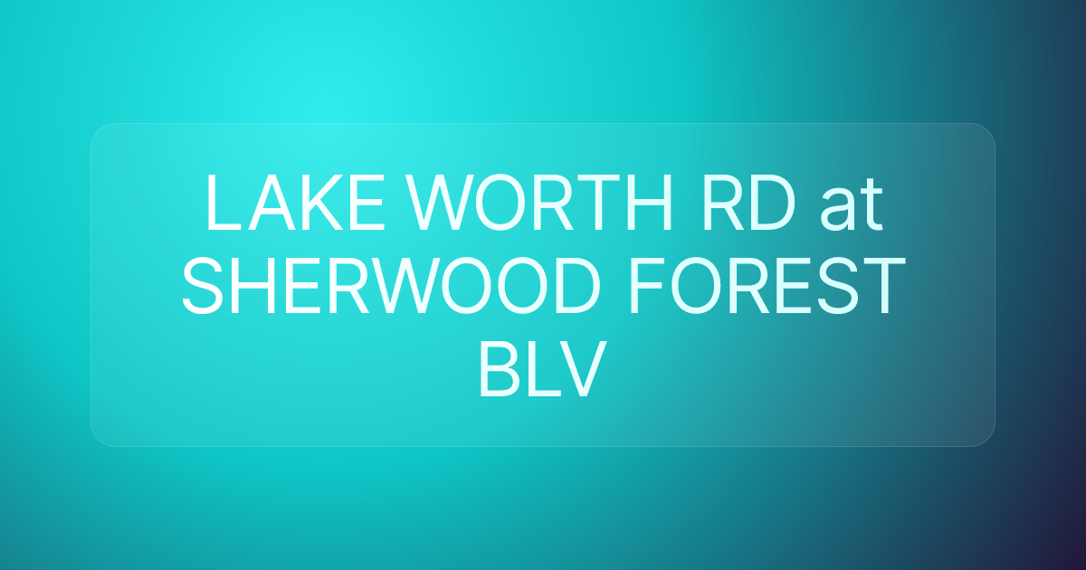 LAKE WORTH RD at SHERWOOD FOREST BLV