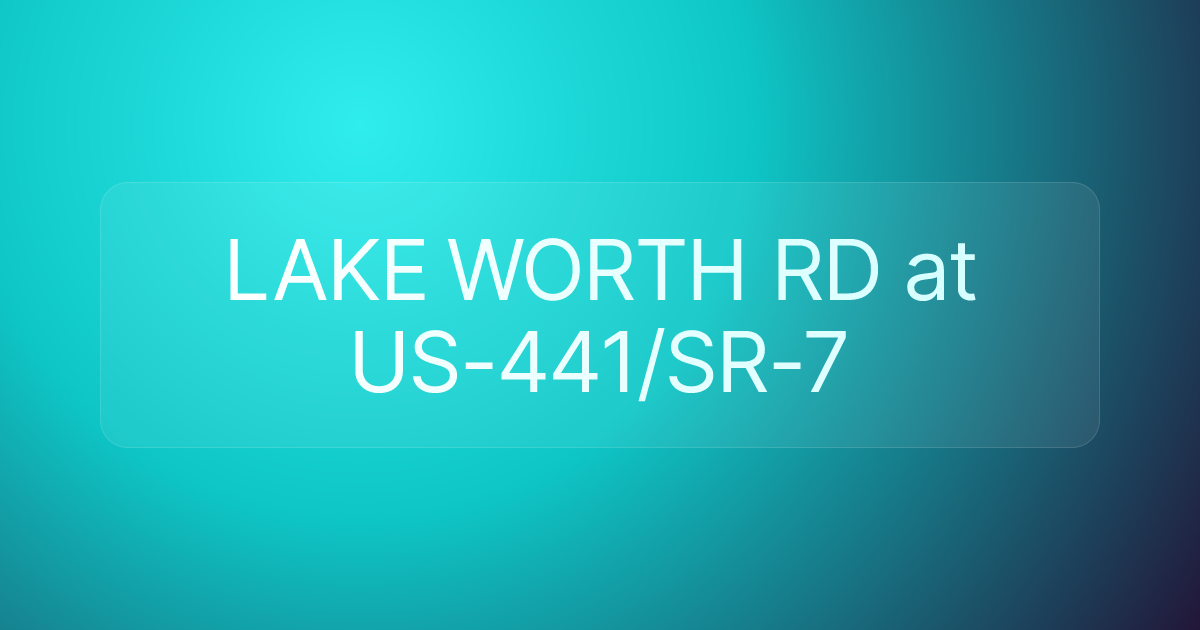 LAKE WORTH RD at US-441/SR-7