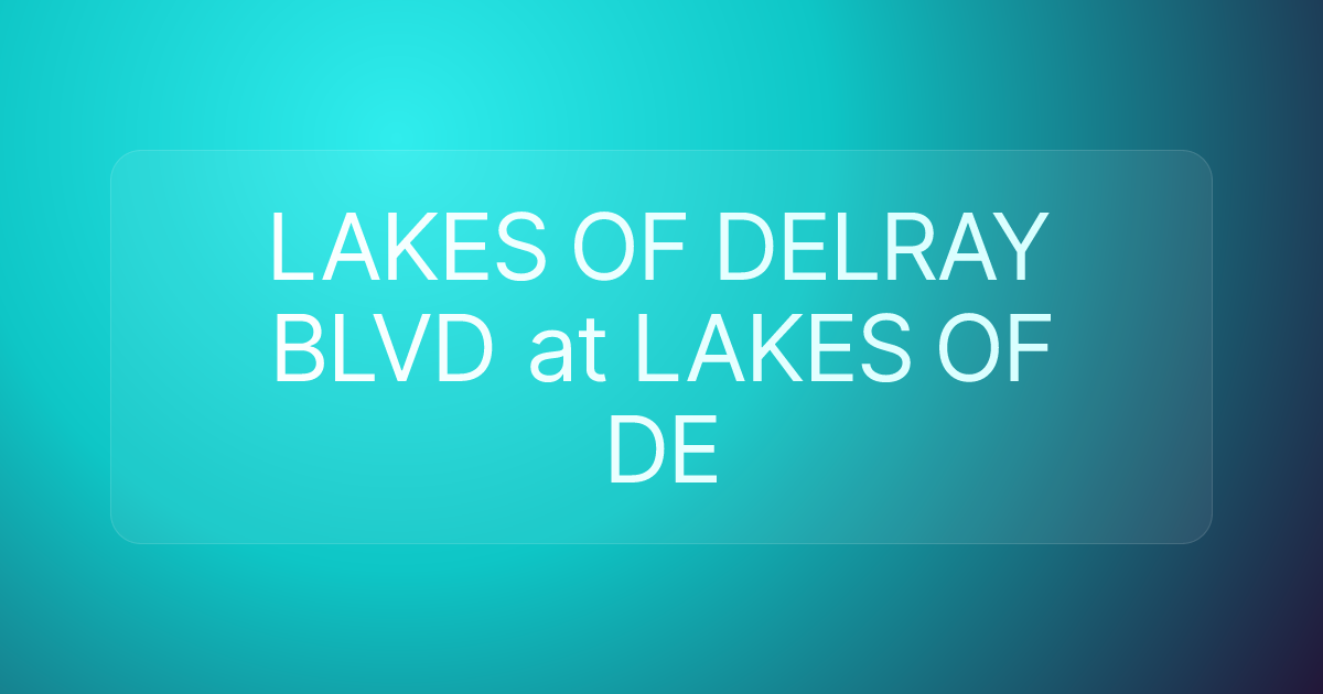 LAKES OF DELRAY BLVD at LAKES OF DE