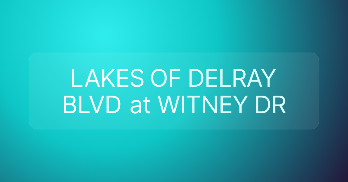 LAKES OF DELRAY BLVD at WITNEY DR