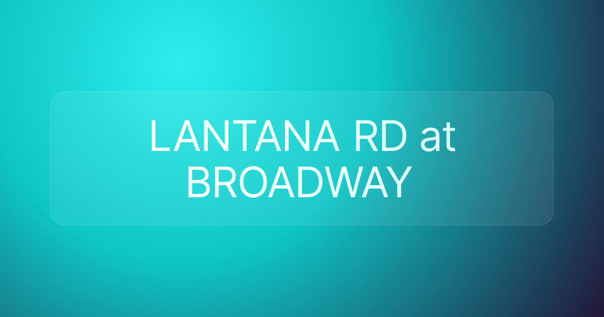 LANTANA RD at BROADWAY