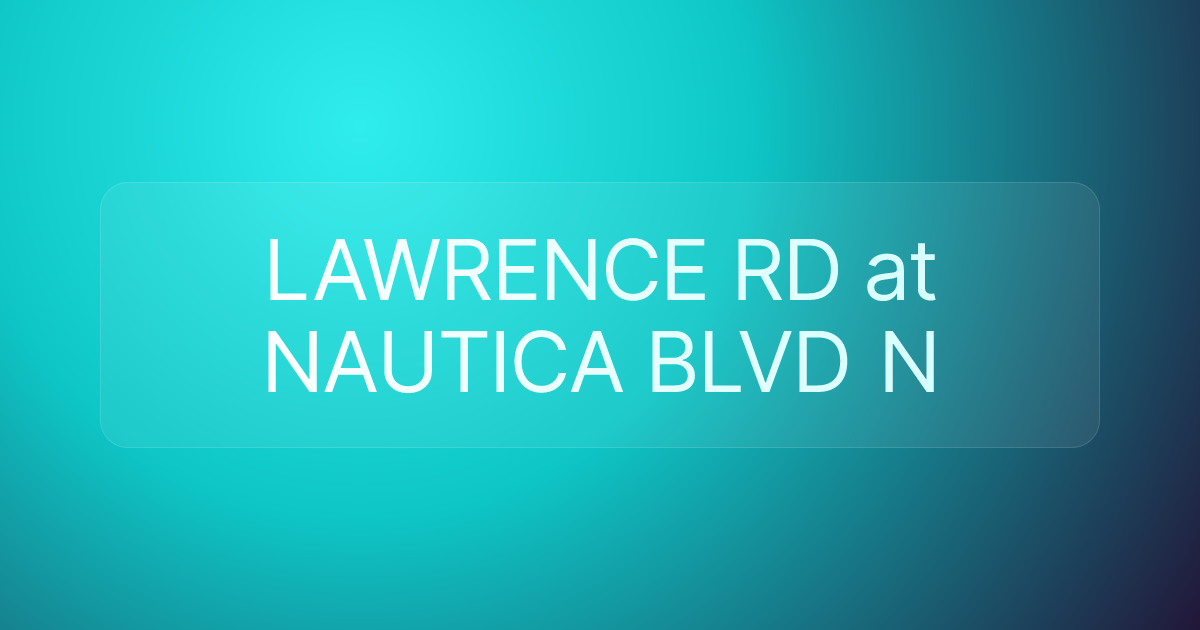 LAWRENCE RD at NAUTICA BLVD N