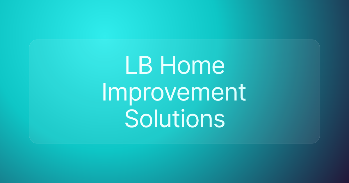 LB Home Improvement Solutions
