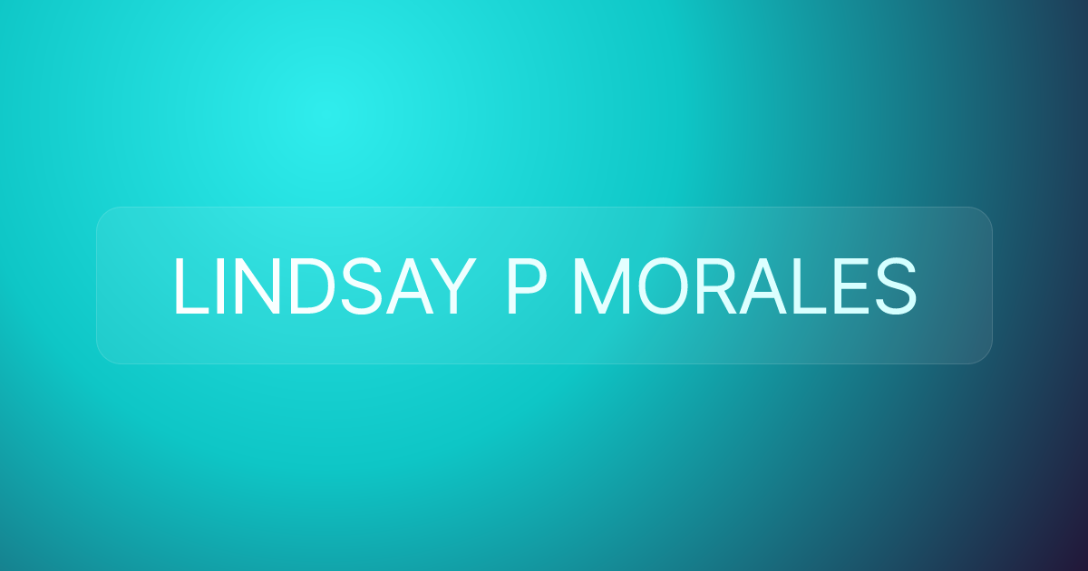 LINDSAY P MORALES