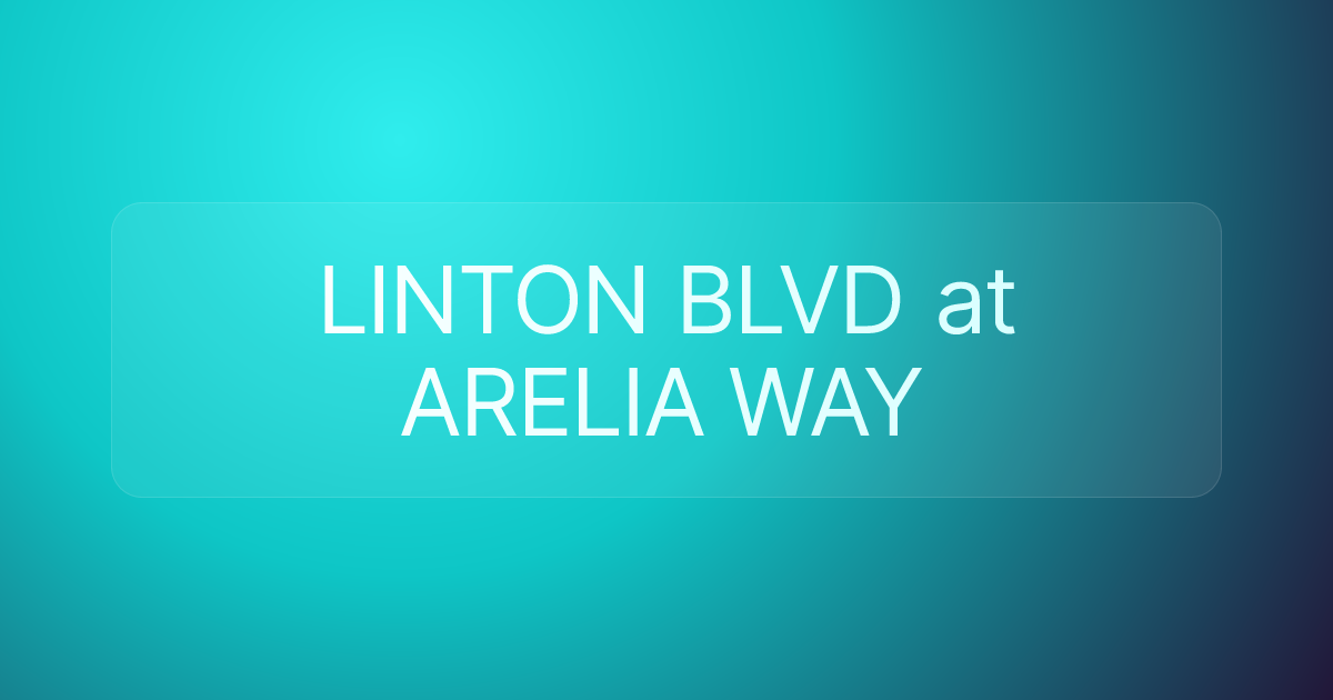 LINTON BLVD at ARELIA WAY