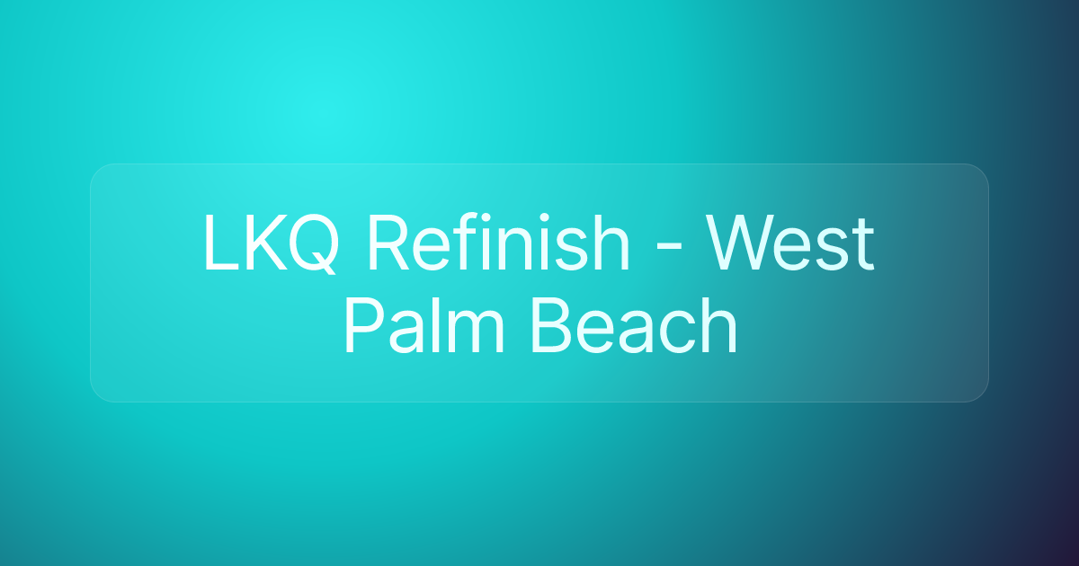 LKQ Refinish - West Palm Beach