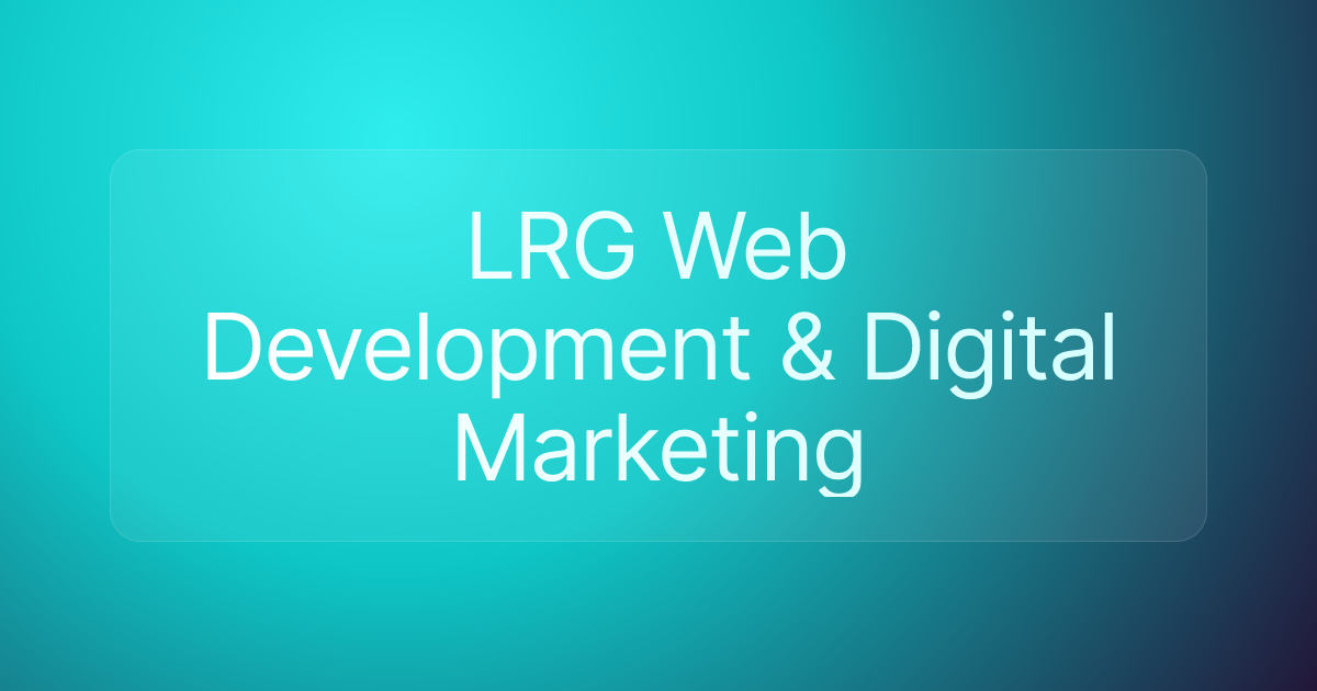 LRG Web Development & Digital Marketing