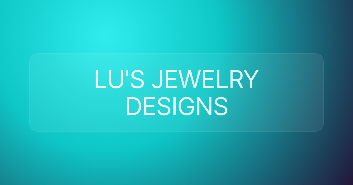 LU'S JEWELRY DESIGNS