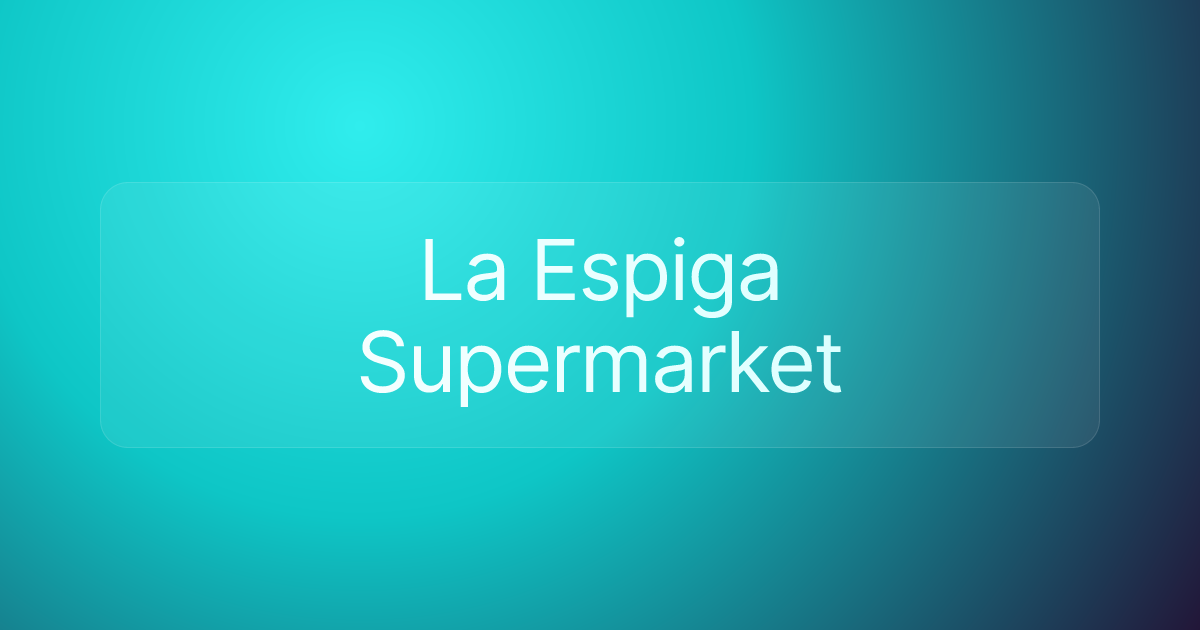 La Espiga Supermarket
