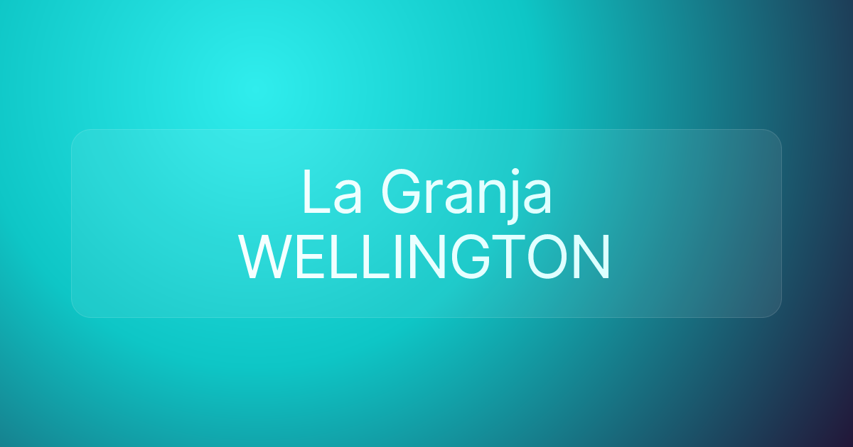 La Granja WELLINGTON