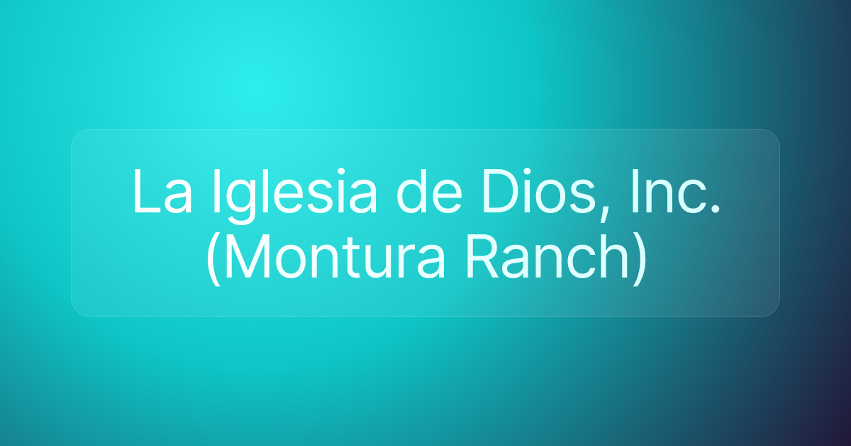 La Iglesia de Dios, Inc. (Montura Ranch)