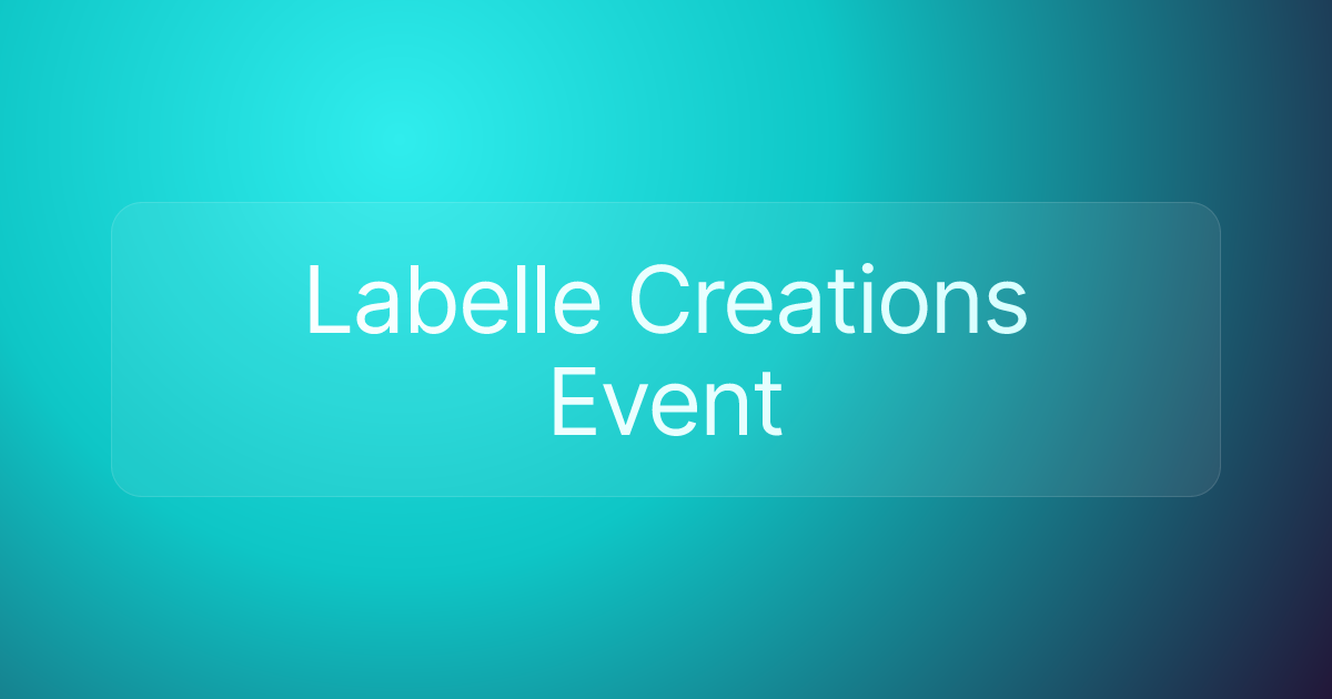 Labelle Creations Event