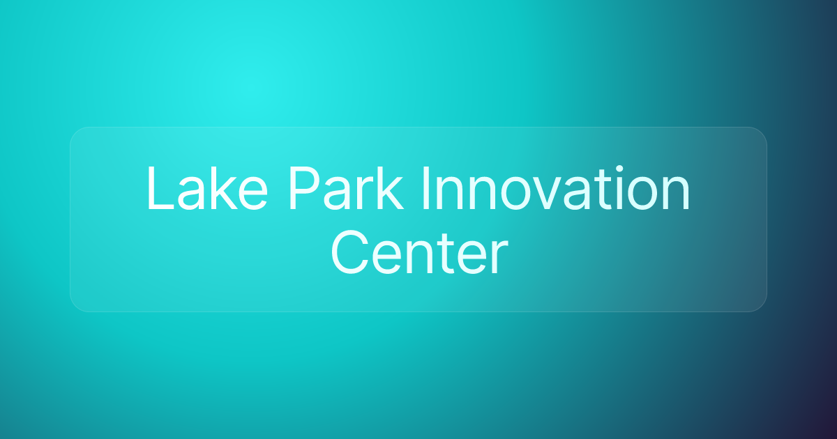 Lake Park Innovation Center