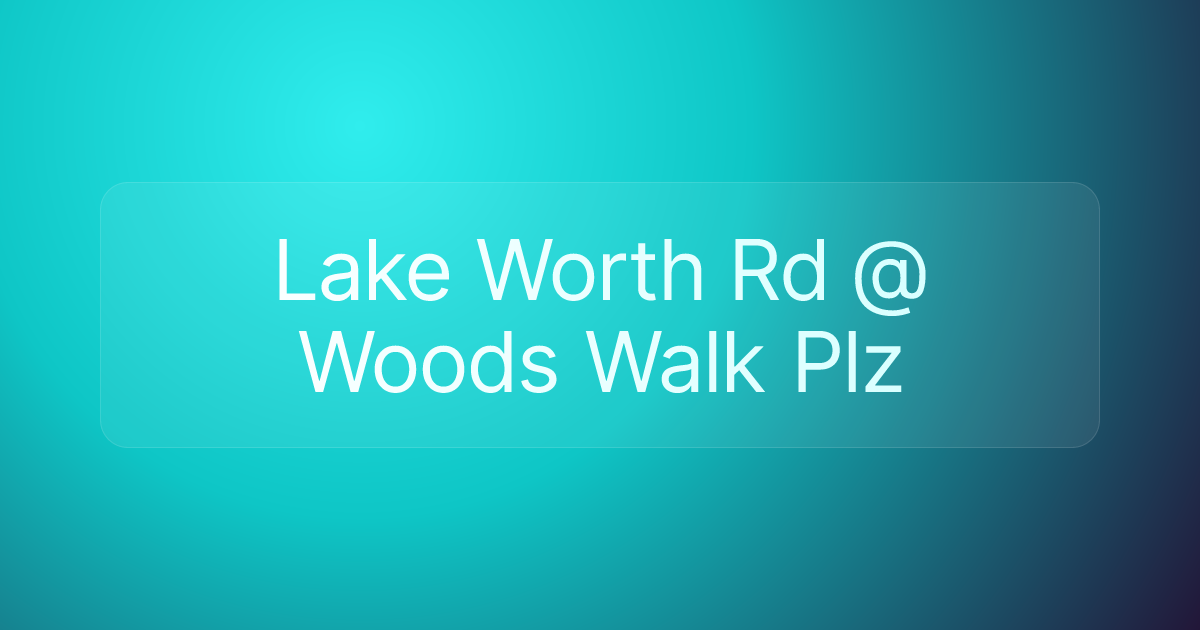 Lake Worth Rd @ Woods Walk Plz