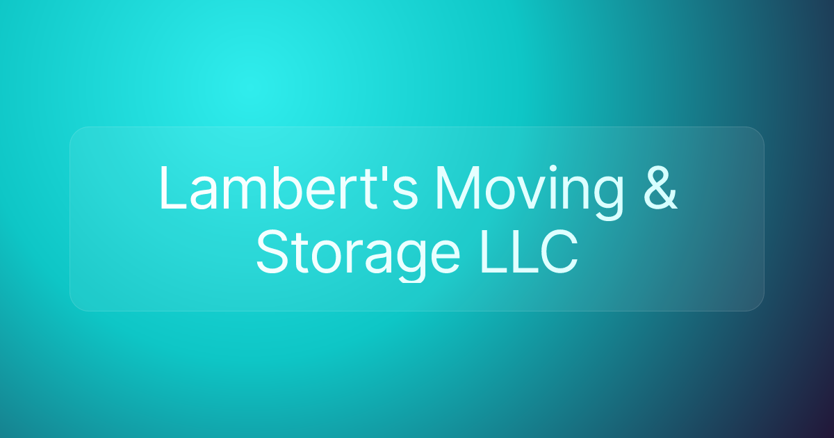 Lambert's Moving & Storage LLC