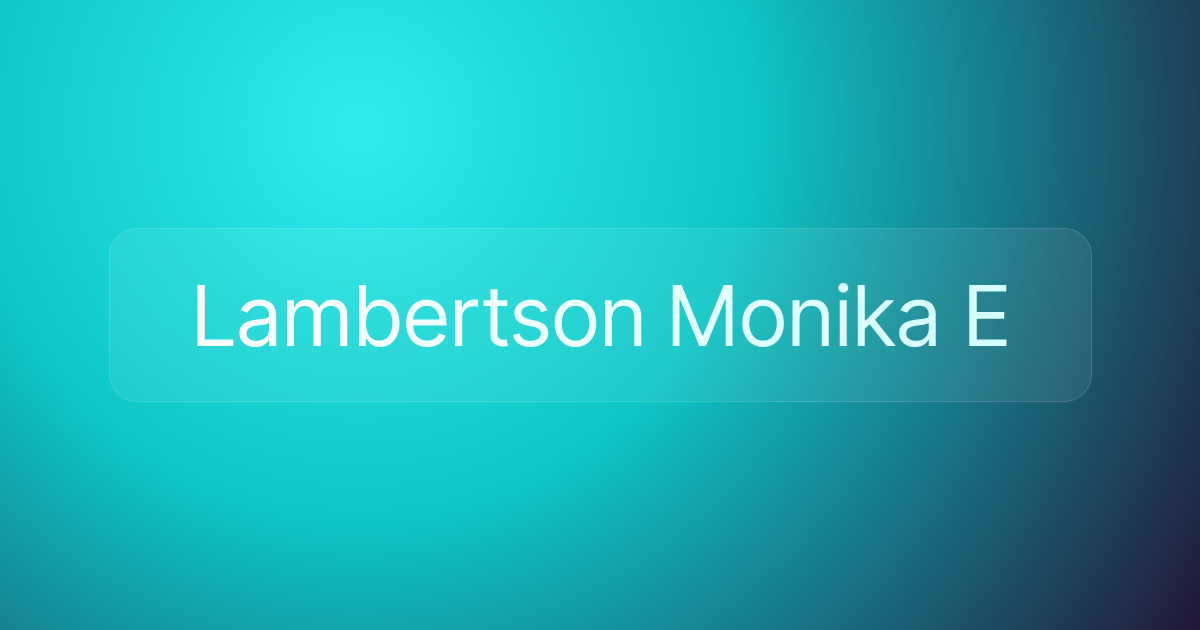 Lambertson Monika E