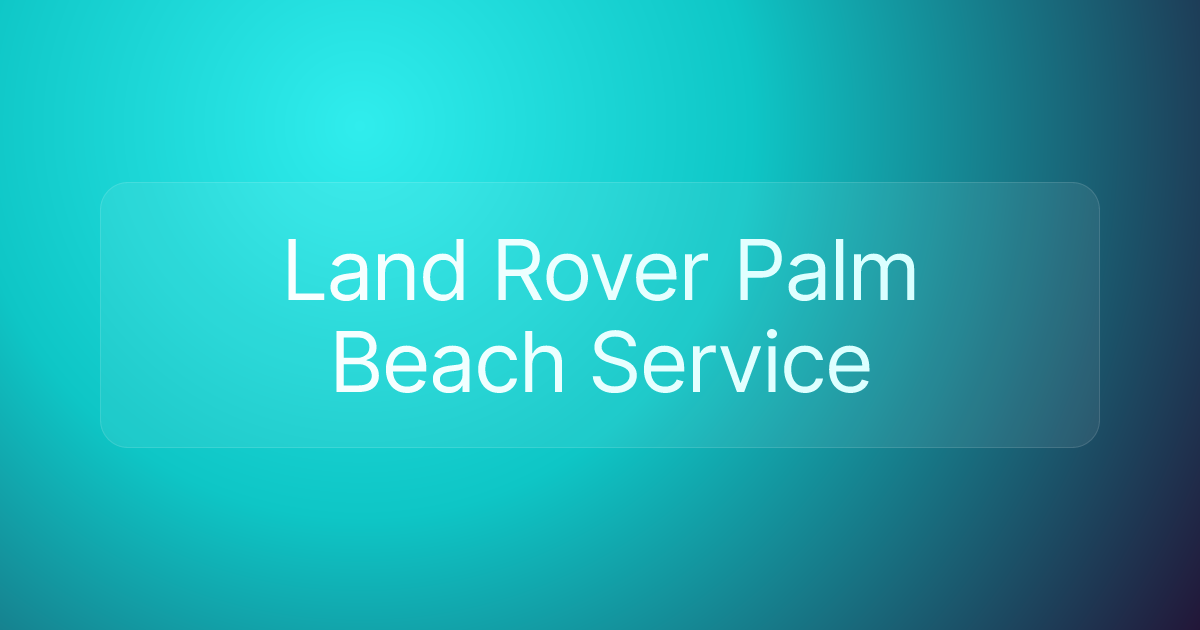 Land Rover Palm Beach Service