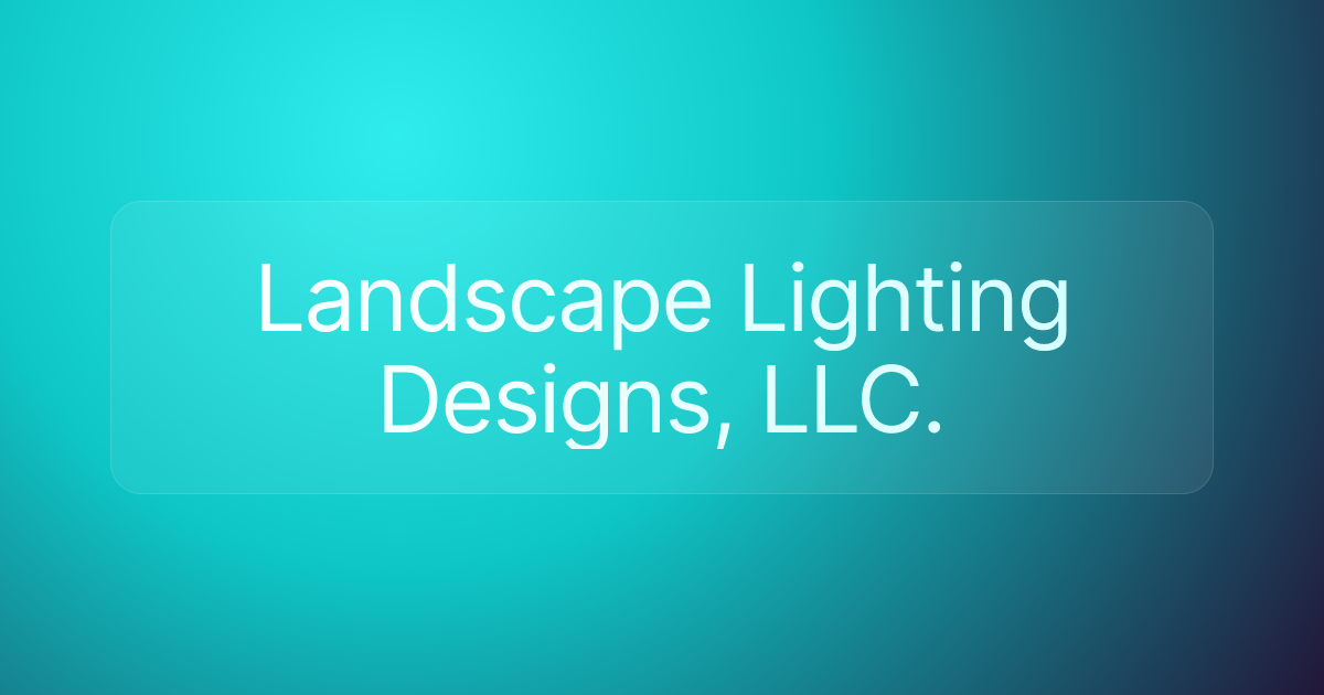 Landscape Lighting Designs, LLC.