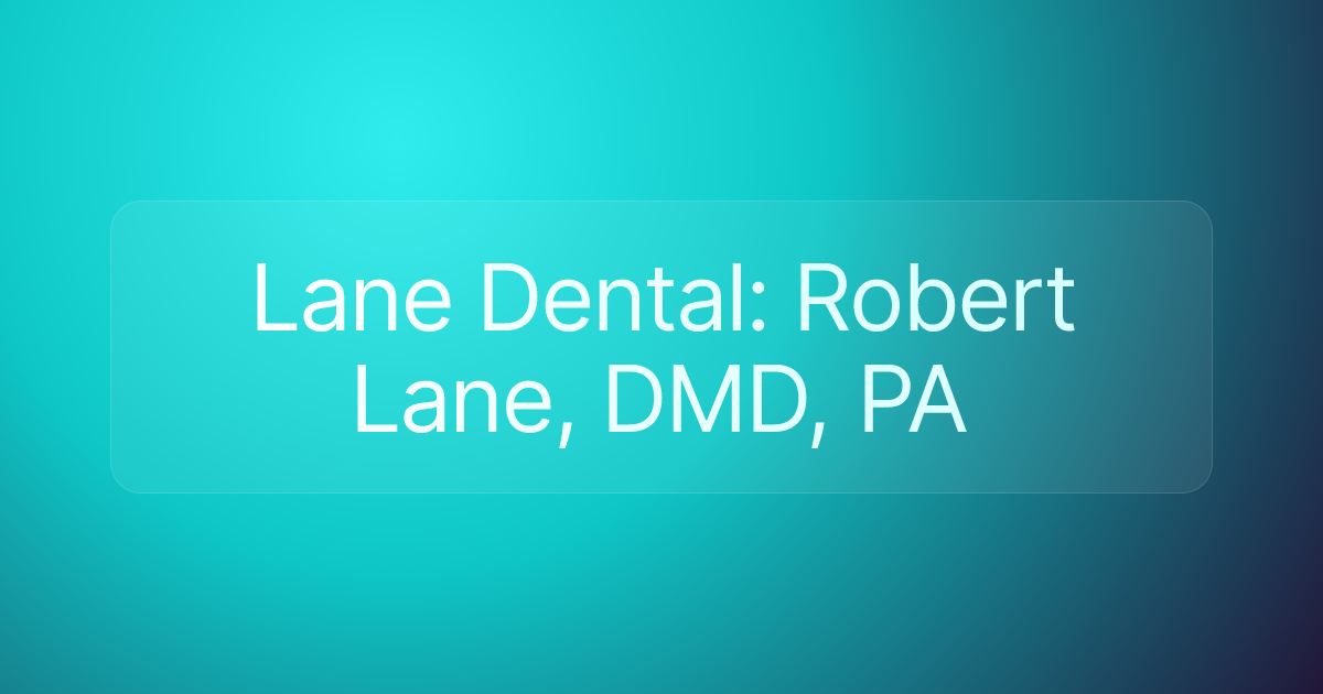 Lane Dental: Robert Lane, DMD, PA