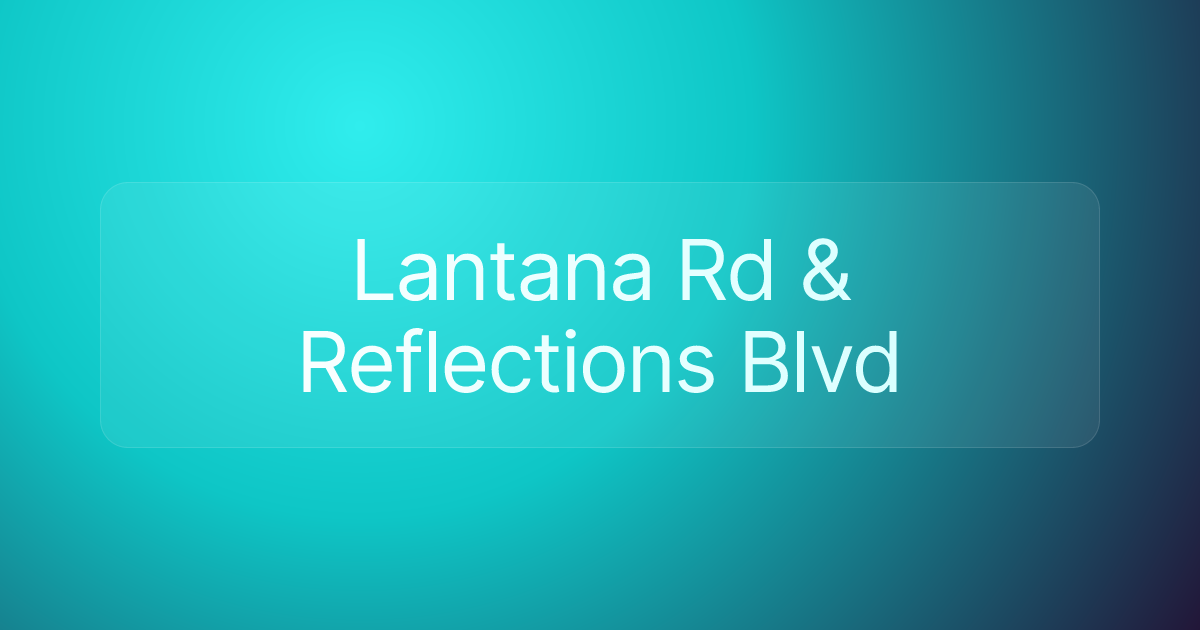 Lantana Rd & Reflections Blvd
