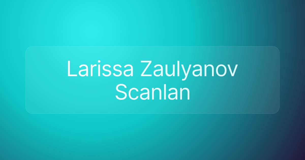 Larissa Zaulyanov Scanlan