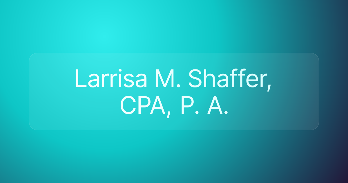 Larrisa M. Shaffer, CPA, P. A.