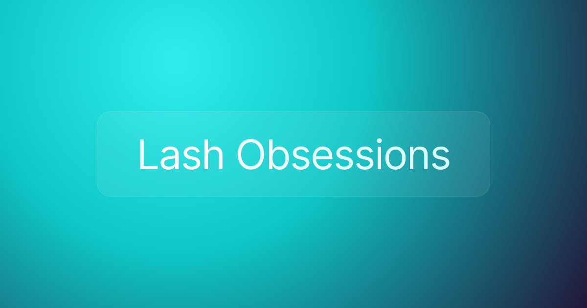 Lash Obsessions