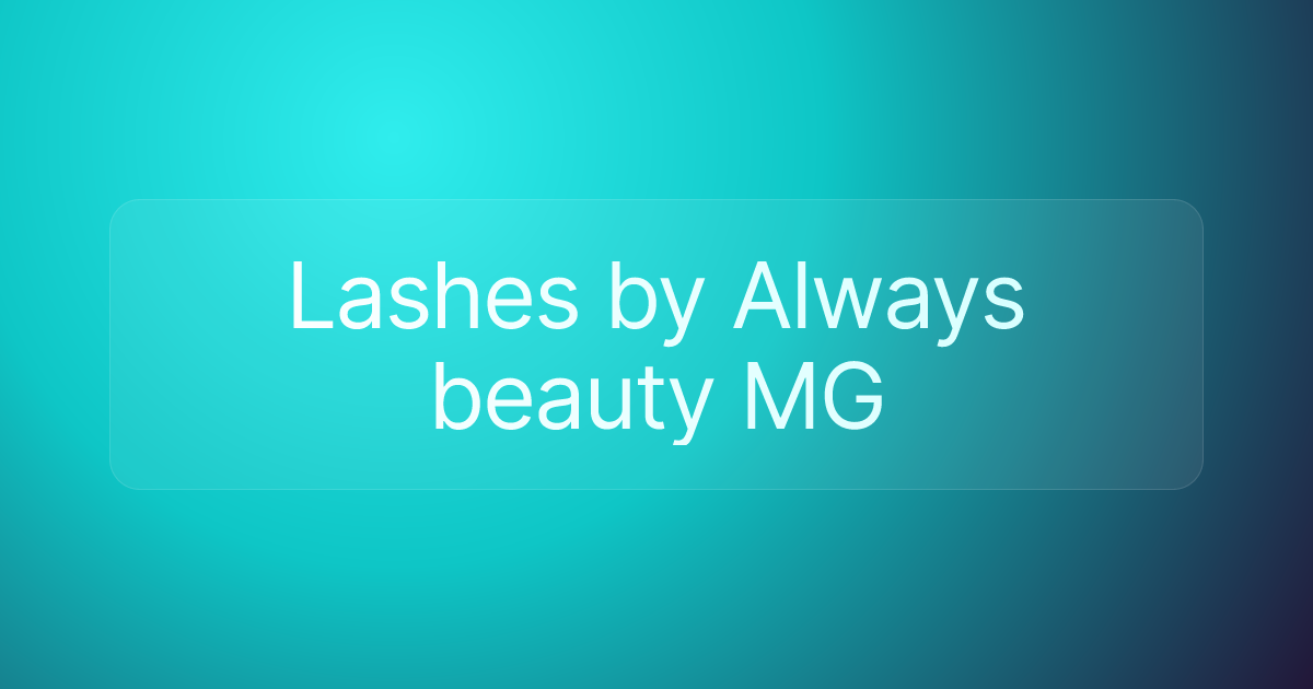 Lashes by Always beauty MG