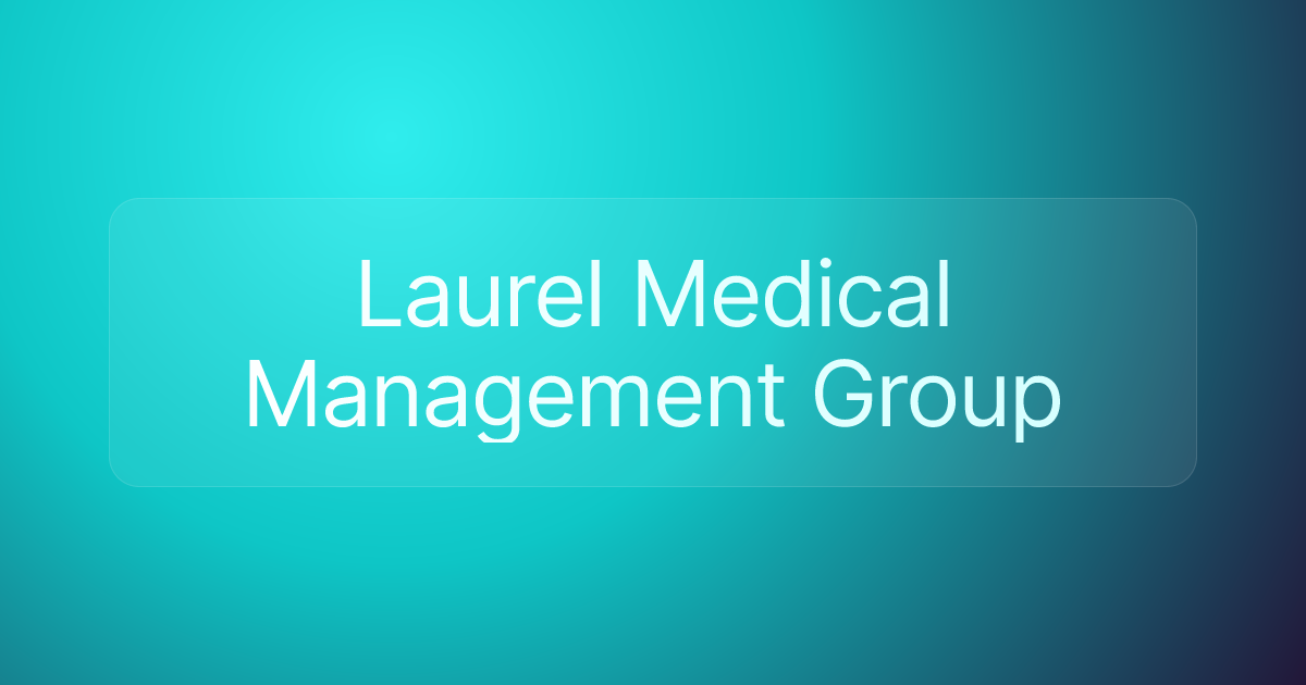 Laurel Medical Management Group