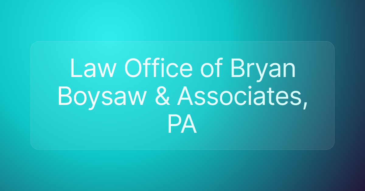 Law Office of Bryan Boysaw & Associates, PA