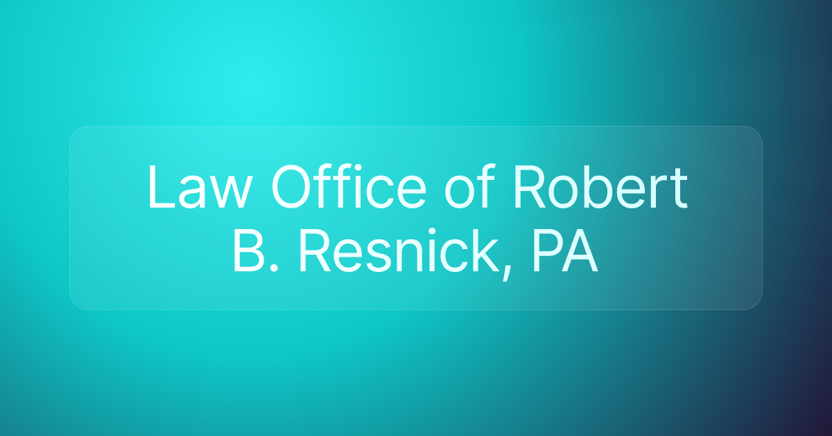 Law Office of Robert B. Resnick, PA