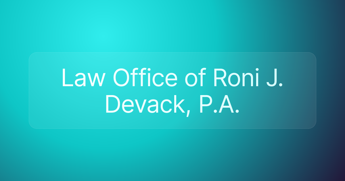 Law Office of Roni J. Devack, P.A.