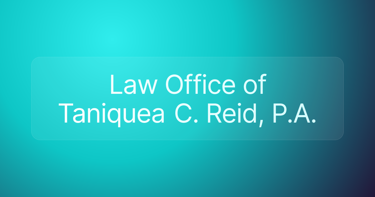 Law Office of Taniquea C. Reid, P.A.