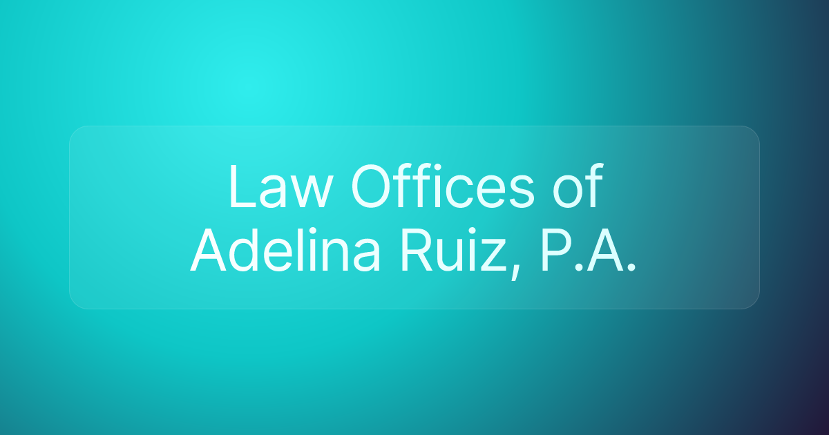 Law Offices of Adelina Ruiz, P.A.