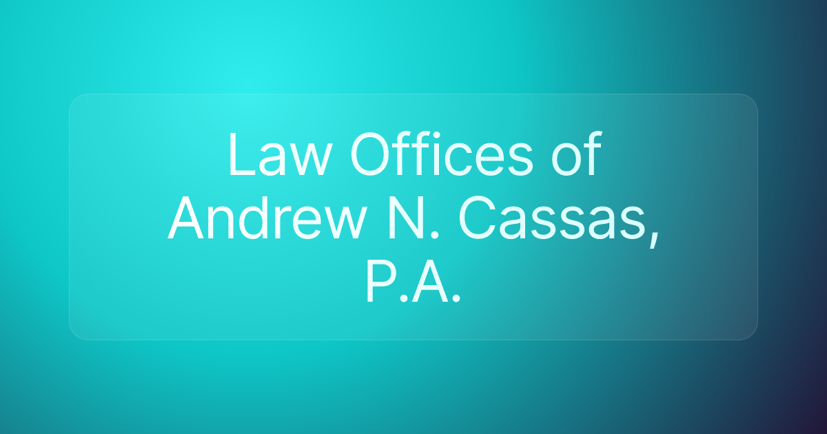 Law Offices of Andrew N. Cassas, P.A.