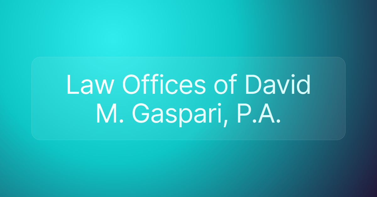 Law Offices of David M. Gaspari, P.A.