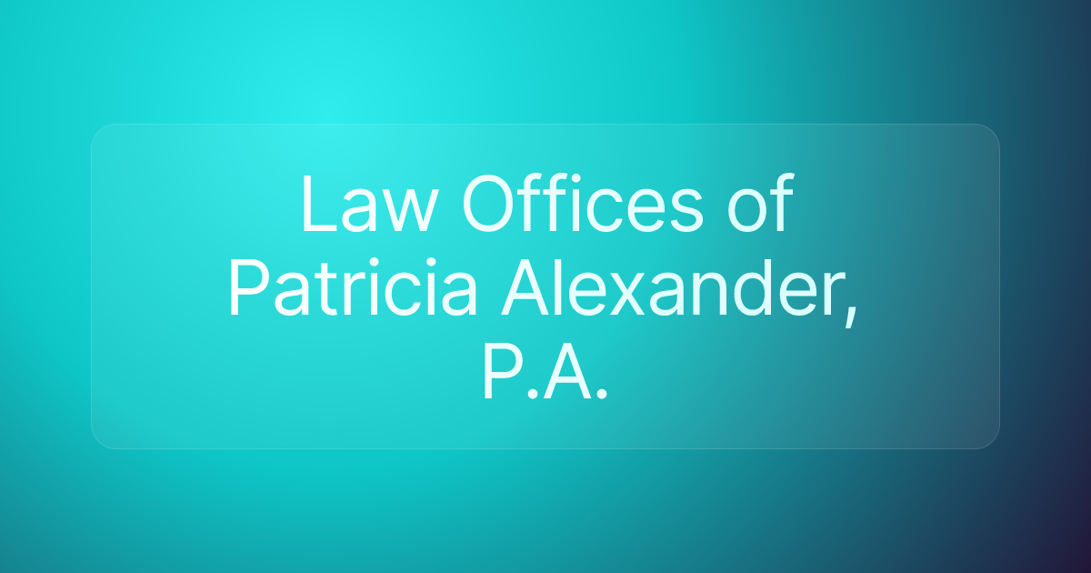 Law Offices of Patricia Alexander, P.A.