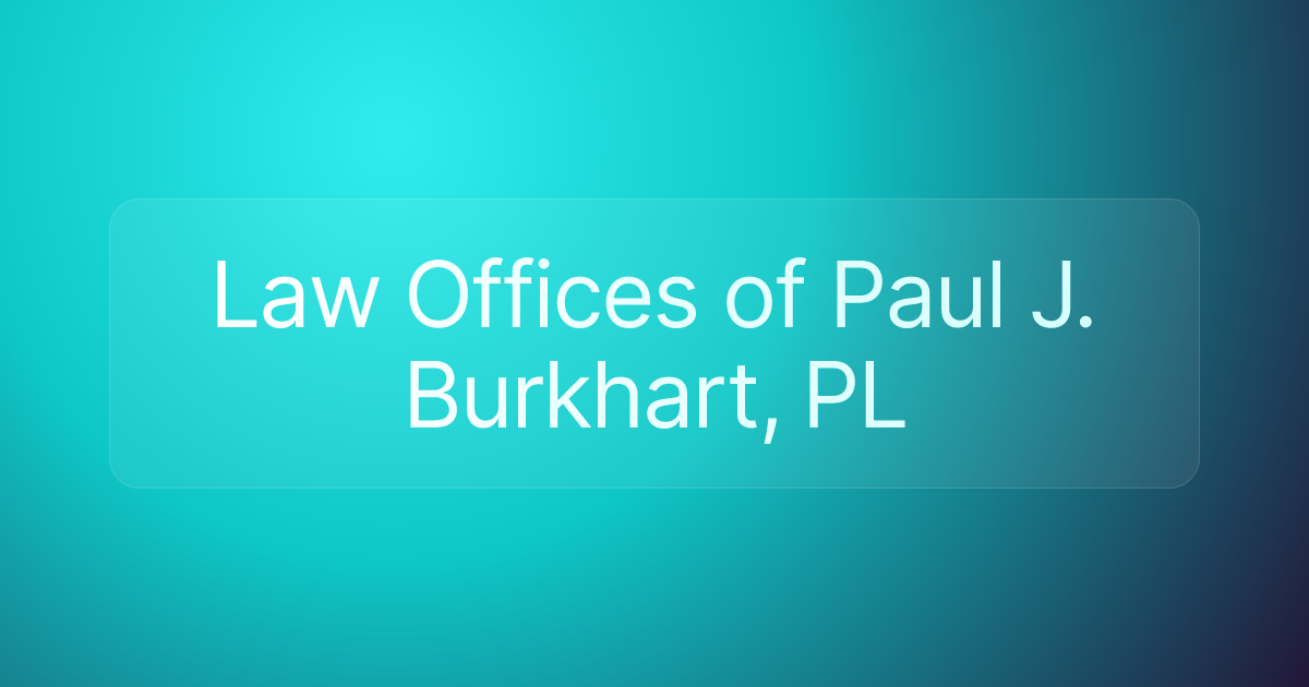 Law Offices of Paul J. Burkhart, PL