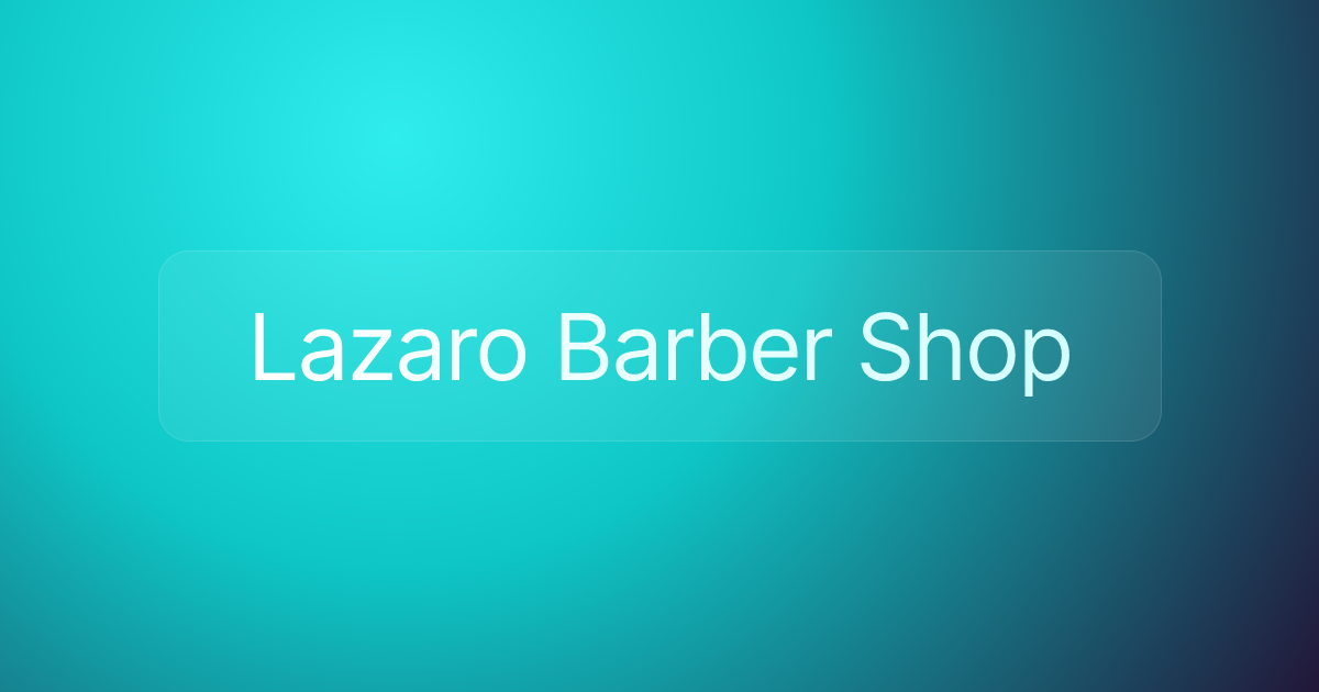 Lazaro Barber Shop