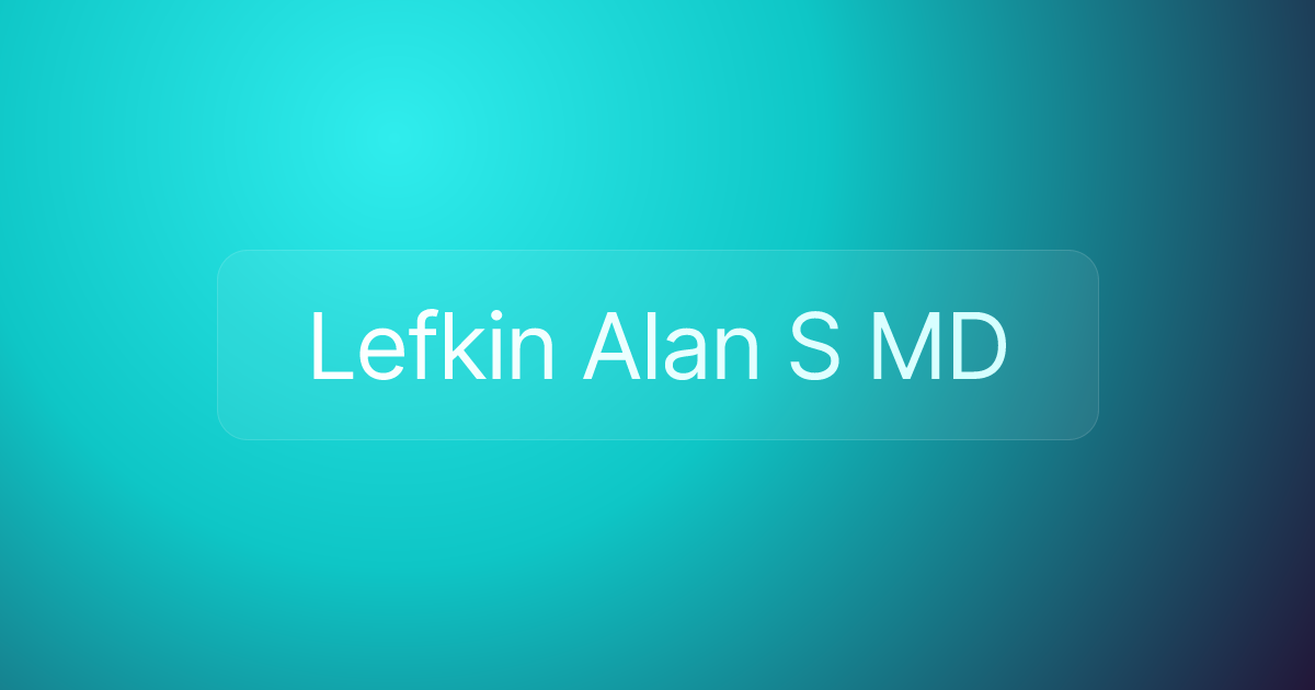 Lefkin Alan S MD