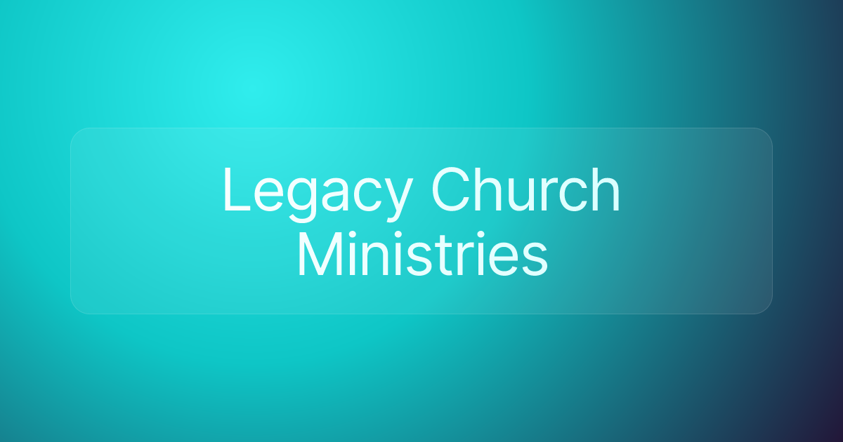Legacy Church Ministries
