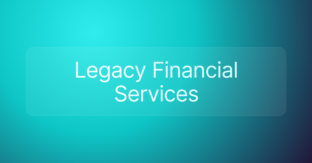 Legacy Financial Services