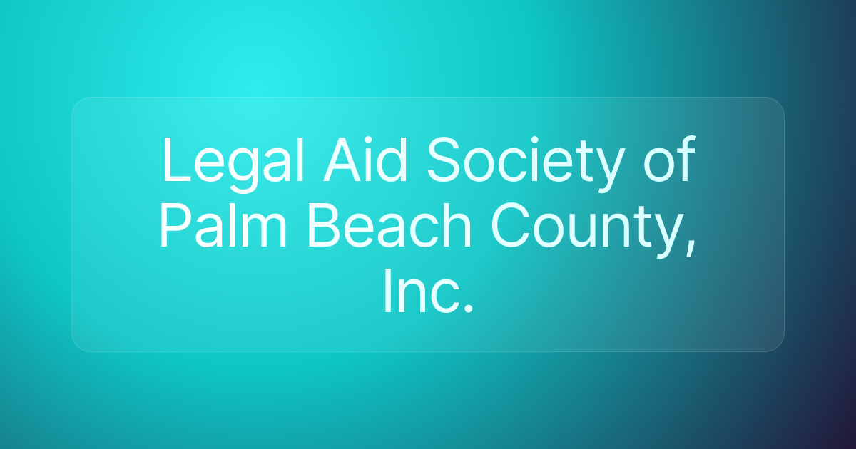Legal Aid Society of Palm Beach County, Inc.