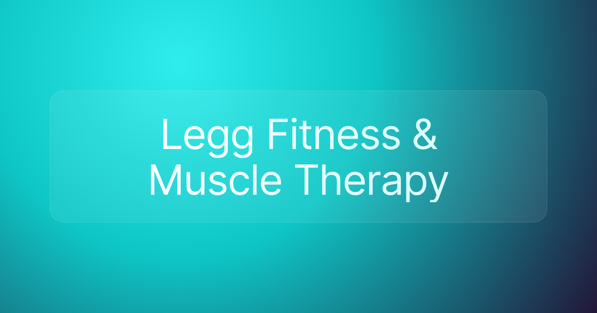Legg Fitness & Muscle Therapy